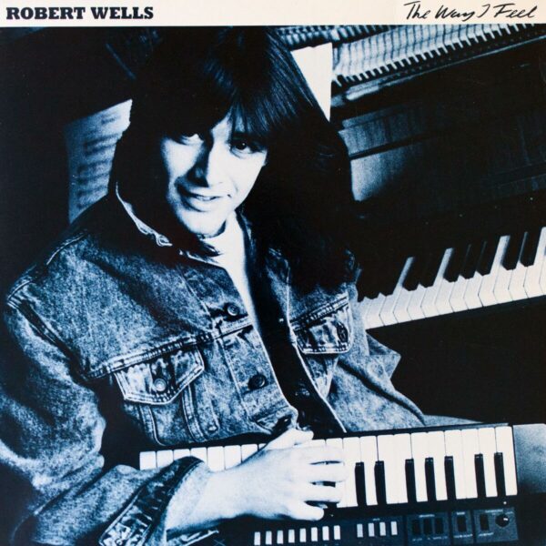 Wells Robert - The way i feel (VINYL LP)