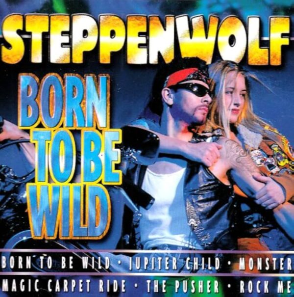 Steppenwolf - Born to be Wild (CD)