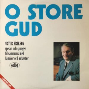 Eriksson Artur - O Store Gud (VINYL LP)