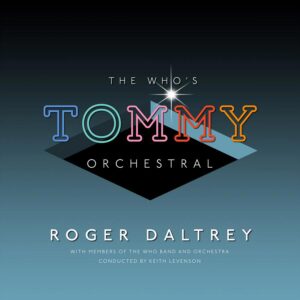 Daltrey Roger – The Who’s Tommy Orchestral [Gatefold / (2 VINYL LP)