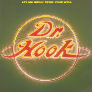 DR Hook – Let me Drink from Your Well ( VINYL LP)