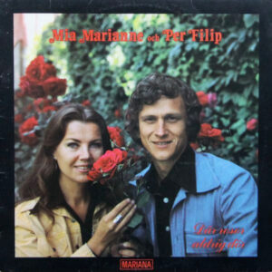 Mia Marianne & Per Filip - Där rosor aldrig dör (VINYL LP)